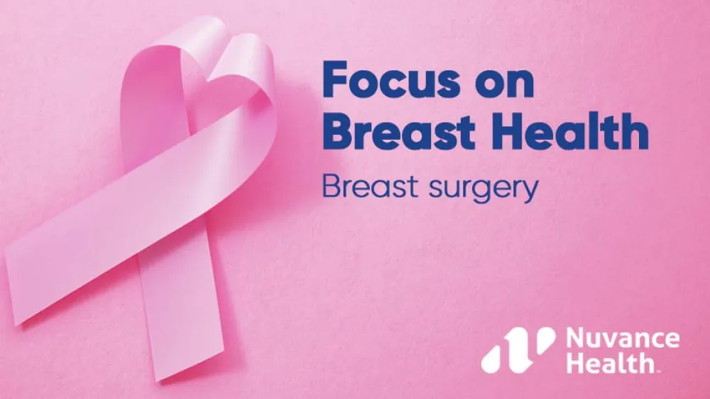 Focus on Breast Health Breast Surgery